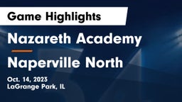 Nazareth Academy  vs Naperville North  Game Highlights - Oct. 14, 2023