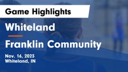 Whiteland  vs Franklin Community  Game Highlights - Nov. 16, 2023