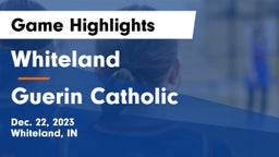 Whiteland  vs Guerin Catholic  Game Highlights - Dec. 22, 2023