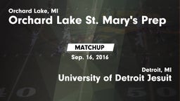 Matchup: Orchard Lake St. Mar vs. University of Detroit Jesuit  2016
