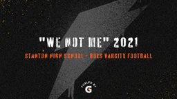 Stanton football highlights "We not Me" 2021