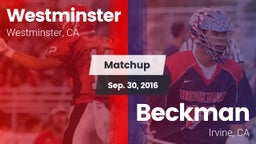 Matchup: Westminster High vs. Beckman  2016