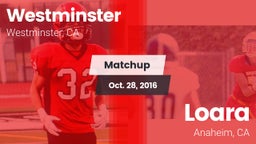Matchup: Westminster High vs. Loara  2016
