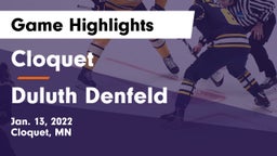 Cloquet  vs Duluth Denfeld  Game Highlights - Jan. 13, 2022