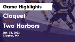 Cloquet  vs Two Harbors  Game Highlights - Jan. 31, 2022