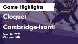 Cloquet  vs Cambridge-Isanti  Game Highlights - Jan. 14, 2023