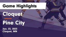 Cloquet  vs Pine City  Game Highlights - Jan. 23, 2023