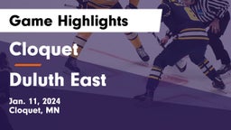 Cloquet  vs Duluth East  Game Highlights - Jan. 11, 2024