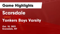 Scarsdale  vs Yonkers  Boys Varsity Game Highlights - Oct. 10, 2023