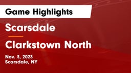 Scarsdale  vs Clarkstown North  Game Highlights - Nov. 3, 2023