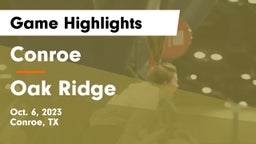Conroe  vs Oak Ridge  Game Highlights - Oct. 6, 2023