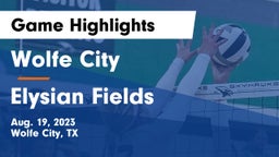 Wolfe City  vs Elysian Fields  Game Highlights - Aug. 19, 2023