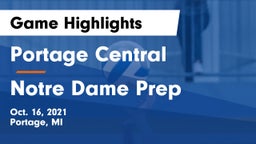 Portage Central  vs Notre Dame Prep  Game Highlights - Oct. 16, 2021