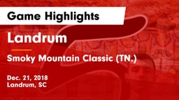 Landrum  vs Smoky Mountain Classic (TN.) Game Highlights - Dec. 21, 2018