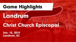 Landrum  vs Christ Church Episcopal Game Highlights - Jan. 15, 2019