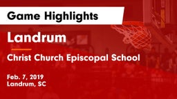 Landrum  vs Christ Church Episcopal School Game Highlights - Feb. 7, 2019