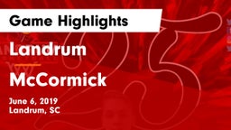 Landrum  vs McCormick  Game Highlights - June 6, 2019