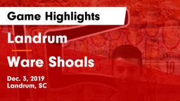 Landrum  vs Ware Shoals Game Highlights - Dec. 3, 2019