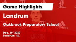 Landrum  vs Oakbrook Preparatory School Game Highlights - Dec. 19, 2020