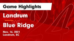 Landrum  vs Blue Ridge  Game Highlights - Nov. 16, 2021