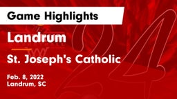 Landrum  vs St. Joseph's Catholic  Game Highlights - Feb. 8, 2022