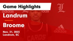 Landrum  vs Broome  Game Highlights - Nov. 21, 2023