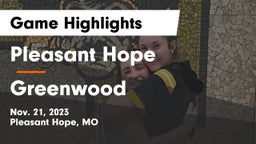 Pleasant Hope  vs Greenwood  Game Highlights - Nov. 21, 2023