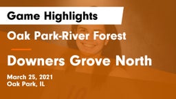 Oak Park-River Forest  vs Downers Grove North Game Highlights - March 25, 2021
