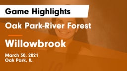 Oak Park-River Forest  vs Willowbrook  Game Highlights - March 30, 2021