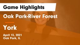 Oak Park-River Forest  vs York Game Highlights - April 13, 2021