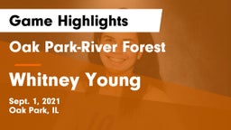 Oak Park-River Forest  vs Whitney Young Game Highlights - Sept. 1, 2021