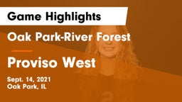 Oak Park-River Forest  vs Proviso West Game Highlights - Sept. 14, 2021