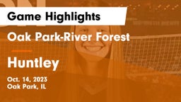 Oak Park-River Forest  vs Huntley Game Highlights - Oct. 14, 2023
