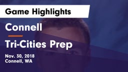 Connell  vs Tri-Cities Prep  Game Highlights - Nov. 30, 2018