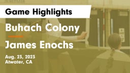 Buhach Colony  vs James Enochs  Game Highlights - Aug. 23, 2023