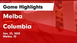 Melba  vs Columbia  Game Highlights - Jan. 23, 2023