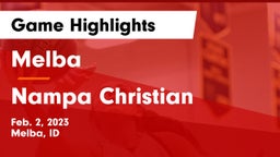 Melba  vs Nampa Christian  Game Highlights - Feb. 2, 2023