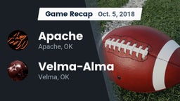Recap: Apache  vs. Velma-Alma  2018