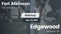 Matchup: Fort Atkinson High vs. Edgewood  2016