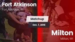 Matchup: Fort Atkinson High vs. Milton  2016