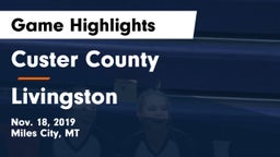 Custer County  vs Livingston  Game Highlights - Nov. 18, 2019