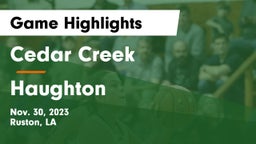 Cedar Creek  vs Haughton  Game Highlights - Nov. 30, 2023