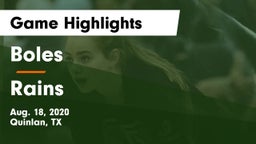 Boles  vs Rains  Game Highlights - Aug. 18, 2020