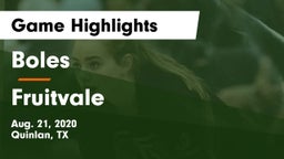 Boles  vs Fruitvale Game Highlights - Aug. 21, 2020