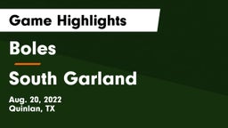 Boles  vs South Garland Game Highlights - Aug. 20, 2022