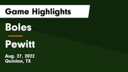 Boles  vs Pewitt  Game Highlights - Aug. 27, 2022