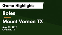 Boles  vs Mount Vernon TX Game Highlights - Aug. 25, 2022