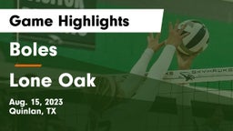 Boles  vs Lone Oak  Game Highlights - Aug. 15, 2023