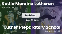Matchup: Kettle Moraine vs. Luther Preparatory School 2019