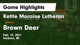 Kettle Moraine Lutheran  vs Brown Deer  Game Highlights - Feb. 19, 2021